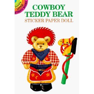 Cowboy Teddy Bear Sticker Paper Doll (Dover Little Activity Books) Crystal Collins Sterling 9780486292434 Books