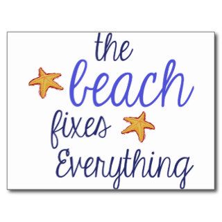 The Beach Fixes Everything Post Cards