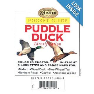 Puddle Duck Identification Pocket Guide (Complete Hunter) Creative Publishing International 9780865734845 Books