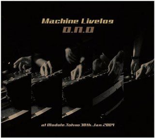 Machine Livelog at Module Tokyo Jan 30th 2009: Music
