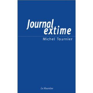 Journal extime: Michel Tournier: 9782842711726: Books