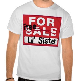 Sister for Sale Funny T shirt