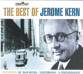 The Best Of Jerome Kern: Music