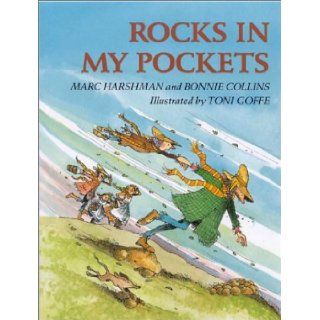Rocks in My Pockets: Marc Harshman, Bonnie Collins, Toni Goffe: 9781891852237: Books