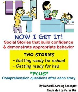 Social Story   Getting Ready for School & Getting Ready for Bed (Now I Get it! Social Stories): Natural Learning Concepts, Jene Aviram, Peter Orr: 9780977886678: Books