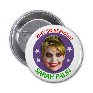 Sarah Palin, Why So Serious? Pins