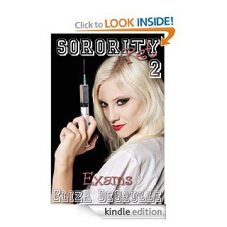 Sorority Pet 2: Exams (Femdom Medical Doctor Erotica   Book 2) eBook: Eliza DeGaulle: Kindle Store