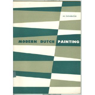 Modern Dutch Painting: An Introduction.: Hans Koningsberger: Books