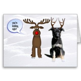 Kaylahe & Rudolph ~ you're kidding, right? Greeting Cards