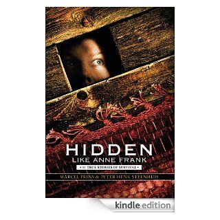 Hidden Like Anne Frank eBook Marcel Prins, Peter Henk Steenhuis, LAURA WATKINSON, Watkinson Laura Kindle Store