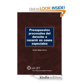 Presupuestos procesales del derecho a recurrir en casos especiales (Spanish Edition) eBook: Vicente Magro Servet: Kindle Store