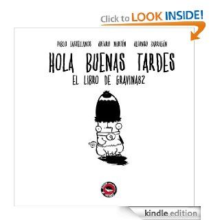 Hola Buenas Tardes (Spanish Edition) eBook Pablo Castellanos, Alfonso Barragan, Arturo Martin Kindle Store