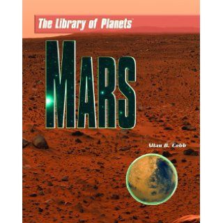 Mars (The Library of the Nine Planets): Allan B. Cobb: 9781404201699: Books