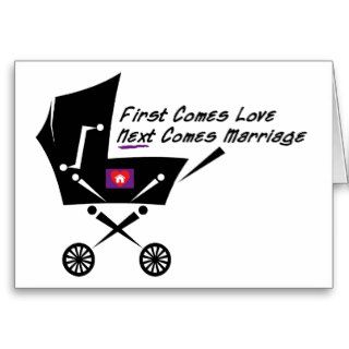 First Comes Love Greeting Card