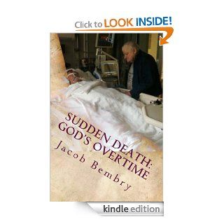 Sudden Death: God's Overtime eBook: Jacob Bembry, Bryant Thigpen: Kindle Store
