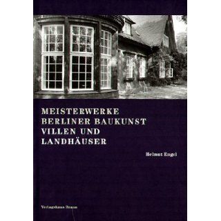 Villen und Landhauser (Meisterwerke Berliner Baukunst) (German Edition) Helmut Engel 9783935455022 Books