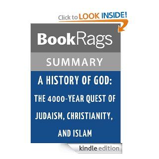 A History of God: The 4000 year Quest of Judaism, Christianity, and Islam by Karen Armstrong  Summary & Study Guide eBook: BookRags: Kindle Store