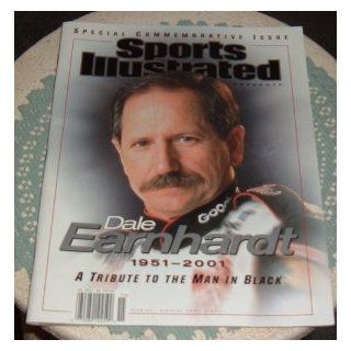 Sports Illustrated Presents Dale Earnhardt 1951 2001   A Tribute to the Man in Black: Special Commemorative Issue Magazine 2/28/01 to 5/28/01  Back issue Nascar collectible: Everything Else