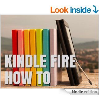 Kindle Fire How To Guide: Your Guide to Tips, Tricks, Free Books, and Startup eBook: Michael Gallagher: Kindle Store