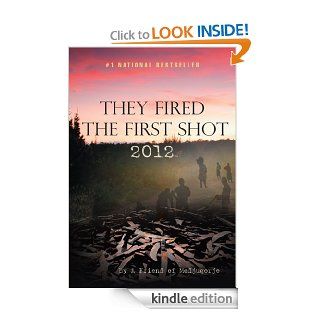 They Fired the First Shot 2012 eBook: A Friend of Medjugorje: Kindle Store