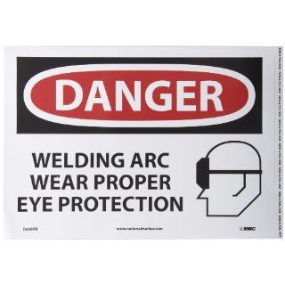 NMC D630PB OSHA Sign, Legend "DANGER   WELDING ARC WEAR PROPER EYE PROTECTION" with Graphic", 14" Length x 10" Height, Pressure Sensitive Vinyl, Black/Red on White Industrial Warning Signs