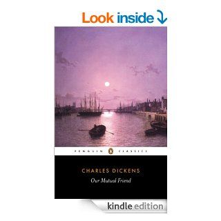 Our Mutual Friend (Penguin Classics) eBook: Charles Dickens, Adrian Poole: Kindle Store