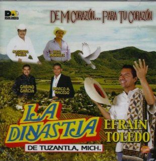 La Dinastia De Tuzantla, Mich. De Mi CorazonPara Tu Corazon Efrain Toledo: Music