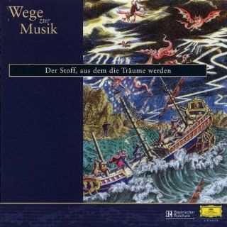 Wege zur Musik   Der Stoff aus dem die Trume werden (2 CD Box): Music