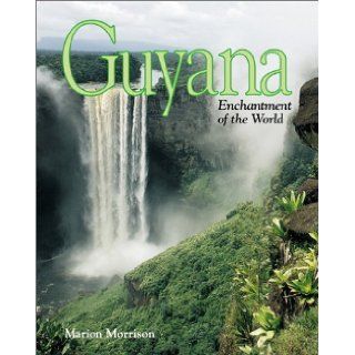 Guyana (Enchantment of the World, Second Series) Marion Morrison 9780516223773 Books