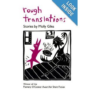 Rough Translations: Stories: Molly Giles: 9780820315744: Books