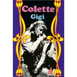 Gigi (Livre De Poche) (French Edition): Colette Sidonie Gabrielle, Sidonie Gabrielle Colette: 9782253002840: Books