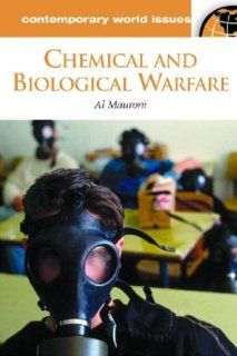 Chemical and Biological Warfare: A Reference Handbook (Contemporary World Issues) (9781851094820): Albert J. Mauroni: Books