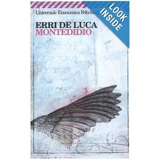 Montedidio (Universale Economica): Erri De Luca: 9788807817250: Books