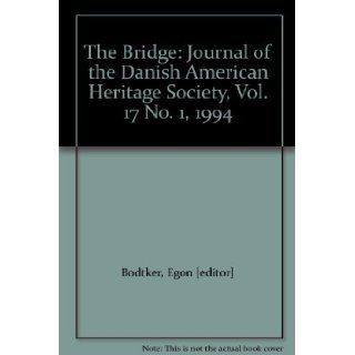The Bridge: Journal of the Danish American Heritage Society, Vol. 17 No. 1, 1994: Egon [editor] Bodtker: Books