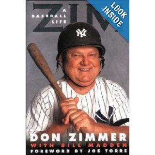 Zim: A Baseball Life: Don Zimmer, Bill Madden: 0639785400035: Books