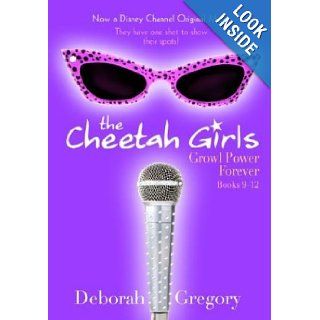 The Cheetah Girls: Growl Power Forever! (Books 9 12, Bind Up #3) (Cheetah Girls, 3): Deborah Gregory: Books