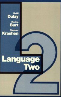 Language Two Heidi Dulay, Marina Burt, Stephen Krashen 9780195025538 Books
