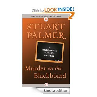 Murder on the Blackboard (The Hildegarde Withers Mysteries) eBook: Stuart Palmer: Kindle Store