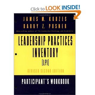 The Leadership Practices Inventory (LPI): Self Participant's Workbook with Self Insert (Package), One 120 page Participant's Workbook plus a 4 page Self Insert: James M. Kouzes: 9780787956561: Books