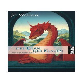 Der Clan der Klauen: Jo Walton: 9783492265928: Books
