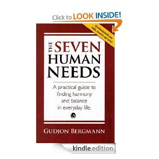 The Seven Human Needs  A Practical Guide to Finding Harmony and Balance in Everyday Life eBook Gudjon Bergmann Kindle Store
