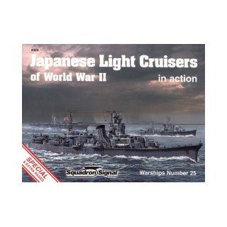 Japanese Light Cruisers of World War II in Action   Warships No. 25: Wayne Patton, Don Greer: 9780897474979: Books