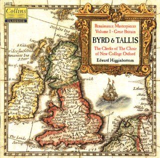 Byrd & Tallis: Renaissance Masterpieces, Vol. 1   Great Britain: Music