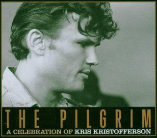 The Pilgrim: A Celebration Of Kris Kristofferson: Music