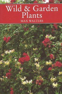 Wild and Garden Plants (Collins New Naturalist) S.M. Walters 9780002198899 Books