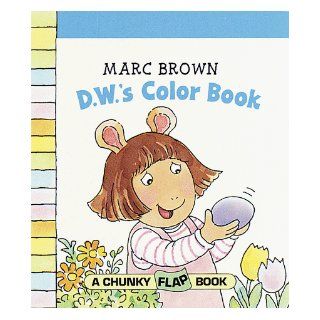 D.W.'s Color Book (A Chunky Flap Book) (9780679884392) Marc Brown Books