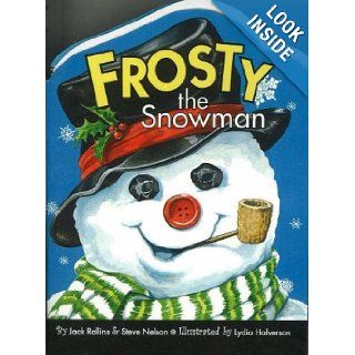 Frosty the Snowman: Jack Rollins, Steve Nelson, Lydia Halverson: Books