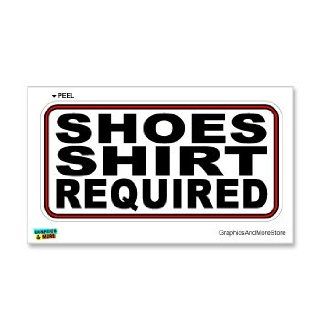 Shoes Shirt Required   Business Sign   Window Wall Sticker: Automotive