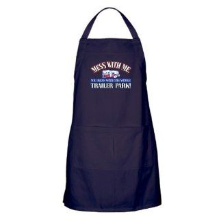 Apron (Dark) Mess With Me You Mess With the Whole Trailer Park : Kitchen Aprons : Everything Else