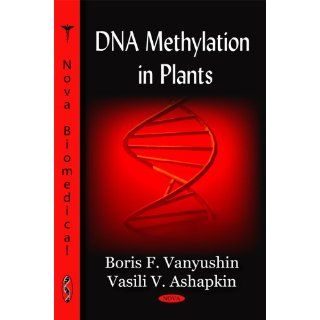 DNA Methylation in Plants (Nova Biomedical): 9781606920510: Science & Mathematics Books @